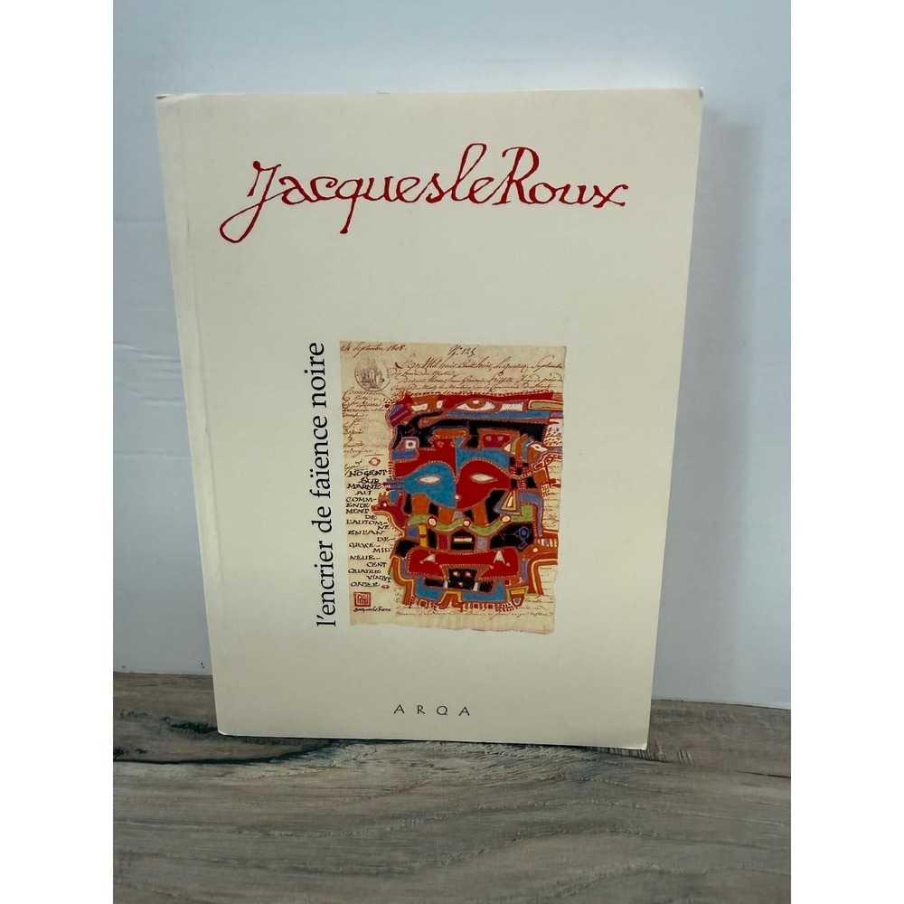 Jacques le Roux L'encrier de faience noire Arqa editions 2003 French Art Book